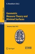 Geometric measure theory and minimal surfaces: Lectures given at the Centro Internazionale Matematico Estivo (C.I.M.E.) held in Varenna (Como), Italy, August 24 - September 2