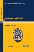 Onde superficiali: lectures given at the Centro Internazionale Matematico Estivo (C.I.M.E.) held in Varenna (Como), Italy, September 4-13, 1961