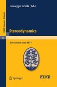Stereodynamics: lectures given at the Centro Internazionale Matematico Estivo (C.I.M.E.) held in Bressanone (Bolzano), Italy, June 2-12, 1971