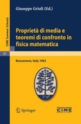 Proprietà di media e teoremi di confronto in fisica matematica: lectures given at the Centro Internazionale Matematico Estivo (C.I.M.E.) held in Bressanone (Bolzano), Italy, June 30- July 9, 1963