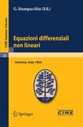 Equazioni differenziali non lineari: lectures given at the Centro Internazionale Matematico Estivo (C.I.M.E.) held in Varenna (Como), Italy, August 31-September 8, 1964