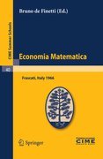 Economia matematica: lectures given at the Centro Internazionale Matematico Estivo (C.I.M.E.) held in Varenna (Como), Italy, August 22-30,1966