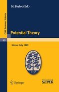 Potential theory: lectures given at the Centro Internazionale Matematico Estivo (C.I.M.E.) held in Stresa (Varese), Italy, July 2-10, 1969