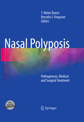 Nasal polyposis: pathogenesis, medical and surgical treatment