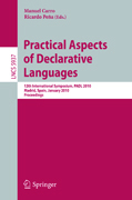Practical aspects of declarative languages: 12th International Symposium, PADL 2010, Madrid, Spain, January 18-19, 2010, Proceedings
