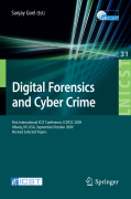 Digital forensics and cyber crime: First International ICST Conference, ICDF2C 2009, Albany, Ny, USA, September 30 - October 2, 2009, Revised Selected Papers