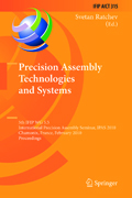Precision assembly technologies and systems: 5th IFIP WG 5.5 International Precision Assembly Seminar, IPAS 2010, Chamonix, France, February 14-17, 2010, Proceedings
