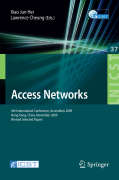 Access networks: 4th International Conference, AccessNets 2009, Hong Kong, China, November 1-3, 2009, Revised Selected Papers