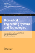 Biomedical engineering systems and technologies: International Joint Conference, BIOSTEC 2009, Porto, Portugal, January 14-17, 2009, Revised Selected Papers