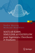 MATLAB R2009, simulink et stateflow pour ingénieurs, chercheurs et etudiants