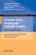 Computer vision, imaging and computer graphics : theory and applications: International Joint Conference, VISIGRAPP 2009, Lisboa, Portugal, February 5-8, 2009, Revised Selected Papers