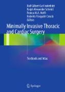 Minimally invasive thoracic and cardiac surgery: textbook and atlas