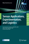 Sensor applications, experimentation, and logistics: First International Conference, SENSAPPEAl 2009, Athens, Greece, September 25, 2009, Revised Selected Papers