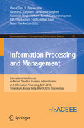 Information processing and management: International Conference on Recent Trends in Business Administration and Information Processing, BAIP 2010, Trivandrum, Kerala, India, March 26-27, 2010, Proceedings