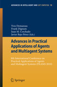 Advances in practical applications of agents and multiagent systems: 8th International Conference on Practical Applications of Agents and Multiagent Systems (PAAMS'10)
