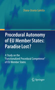 Procedural autonomy of EU member states : paradise lost?: a study on the 'Functionalized Procedural Competence' of EU member states