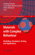 Materials with complex behaviour: modelling, simulation, testing, and applications