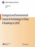 Ecological and environmental science & technologyin China: a roadmap to 2050