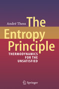 The entropy principle: thermodynamics for the unsatisfied