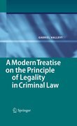 A modern treatise on the principle of legality incriminal law