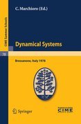 Dynamical systems: lectures given at the Centro Internazionale Matematico Estivo (C.I.M.E.) held in Bressanone (Bolzano), Italy, June 19-27, 1978