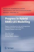 Progress in hybrid RANS-LES modelling: papers contributed to the 3rd Symposium on Hybrid RANS-LES Methods, Gdansk, Poland, June 2009