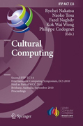 Cultural computing: Second IFIP TC 14 Entertainment Computing Symposium, ECS 2010, Held as Part of WCC 2010, Brisbane, Australia, September 20-23, 2010, Proceedings