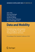 Data and mobility: Transforming Information into Intelligent Traffic and Transportation Services Proceedings of the Lakeside Conference 2010