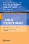 Trends in intelligent robotics: 15th Robot World Cup and Congress, FIRA 2010, Bangalore, India, September15-19, 2010, Proceedings