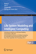 Life system modeling and intelligent computing: International Conference on Life System Modeling and Simulation, LSMS 2010, and International Conference on Intelligent Computing for Sustainable Energy and Environment, ICSEE 2010, Wuxi, China, Septe