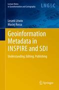 Geoinformation metadata in INSPIRE and SDI: understanding : editing : publishing