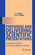 Preparing and delivering scientific presentations: a complete guide for international medical scientists