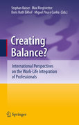 Creating Balance?!: international perspectives on the work-life integration of professionals