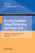 Security-enriched urban computing and smart grid: First International Conference, Sucoms 2010, Daejeon, Korea, September 15-17, 2010. Proceedings