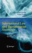 International law and humanitarian assistance: a crosscut through legal issues pertaining to humanitarianism