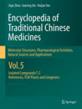 Encyclopedia of traditional chinese medicines - molecular structures, pharmacological activities, na: vol. 5: isolated compounds T—Z, references, TCM plants and congeners