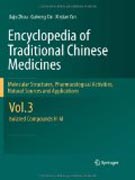 Encyclopedia of traditional chinese medicines - molecular structures, pharmacological activities, na: vol. 3: isolated compounds H-M