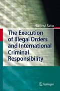 The execution of illegal orders and internationalcriminal responsibility