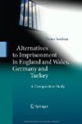 Alternatives to imprisonment in England and wales, germany and turkey: a comparative study