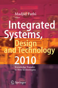 Integrated systems, design and technology 2010: knowledge transfer in new technologies