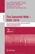 The semantic web - ISWC 2010: 9th International Semantic Web Conference, ISWC 2010, Shanghai, China, November 7-11, 2010, Revised Selected Papers, part II