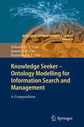 Knowledge seeker: ontology modelling for information search and management : a compendium