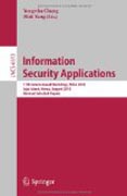 Information security applications: 11th international workshop, WISA 2010, jeju island, korea, august 24-26, 2010, revised selected papers