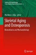 Skeletal aging and osteoporosis: biomechanics and mechanobiology
