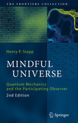Mindful universe: quantum mechanics and the participating observer