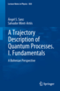 A trajectory description of quantum processes. I.Fundamentals: a Bohmian perspective