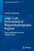 Large-scale perturbations of magnetohydrodynamic regimes: linear and weakly nonlinear stability theory