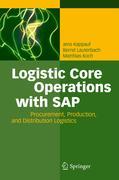 Logistic core operations with SAP: procurement, production, distribution logistics and compliance