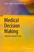Medical decision making: a health economic primer