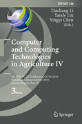 Computer and computing technologies in agriculture IV: 4th IFIP TC 12 International Conference, CCTA 2010, Nanchang, China, October 22-25, 2010, Selected Papers, part III